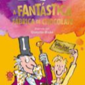 A FANTASTICA FABRICA DE CHOCOLATE