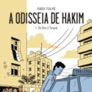A ODISSEIA DE HAKIM VOL 1 DA SÍRIA Á TURQUIA