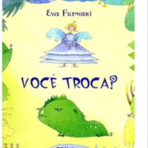 VOCE TROCA?
